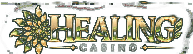 HEALING CASINO
